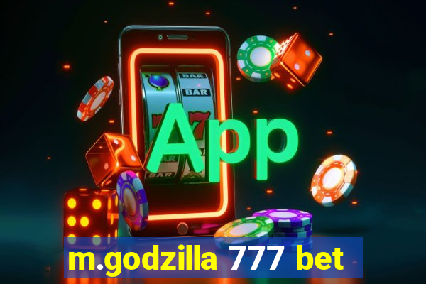 m.godzilla 777 bet